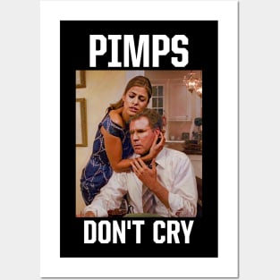 Pimps Don't Cry Posters and Art